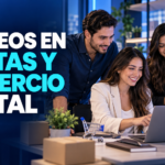 Empleos en ventas y comercio digital: cómo ganar experiencia y aumentar tus oportunidades